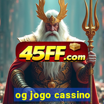 og jogo cassino